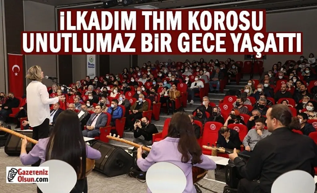 İlkadım THM Korosu Unutulmaz Bir Gece Yaşattı