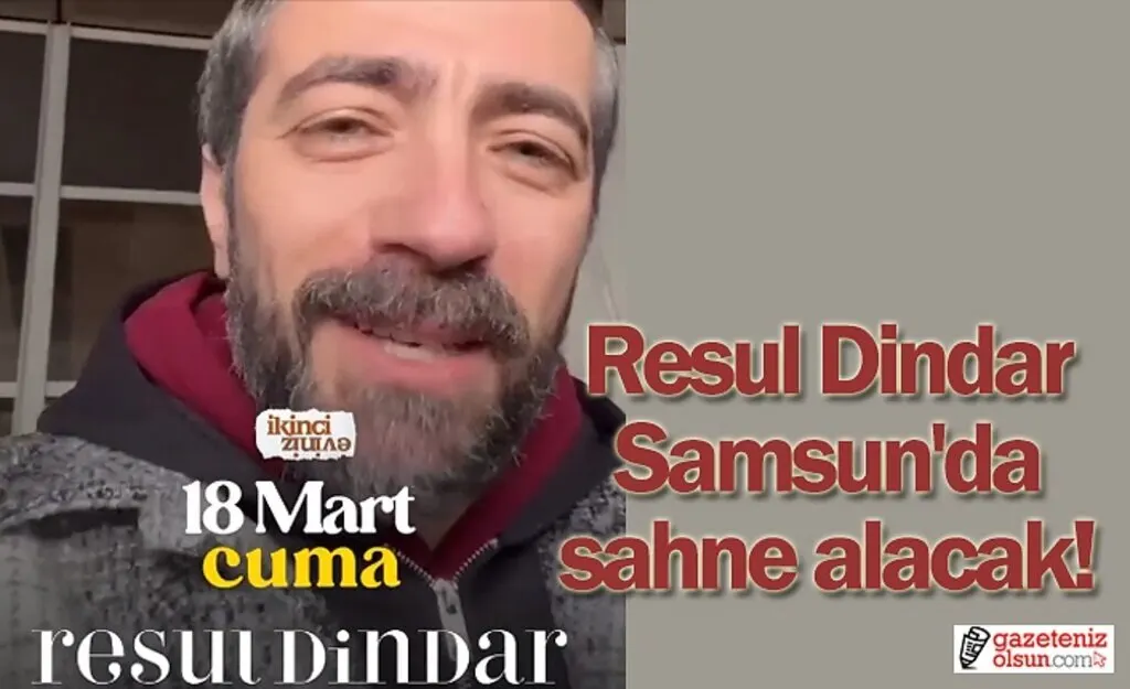 Resul Dindar Samsun'da sahne alacak! Resul Dindar konser nerede?