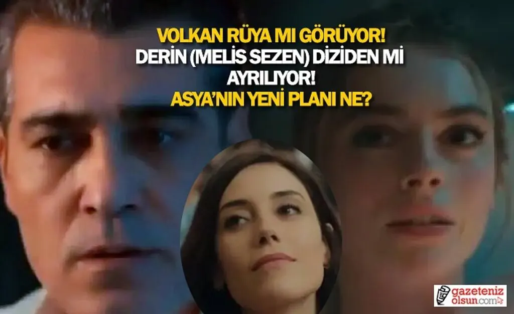 Sadakatsiz Derin Melis Sezen diziden mi ayrılıyor? Asya'nın yeni intikam planı ne?