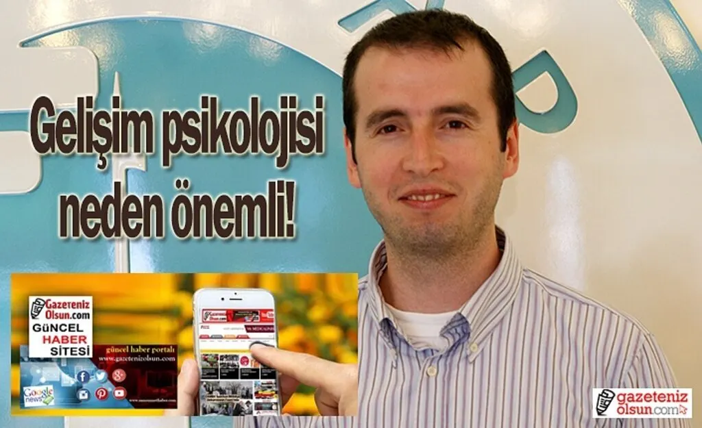 Gelişim psikolojisi neden önemli! Asil Özdoğru kimdir?