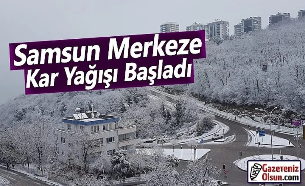 Samsun'da kar yağışı başladı
