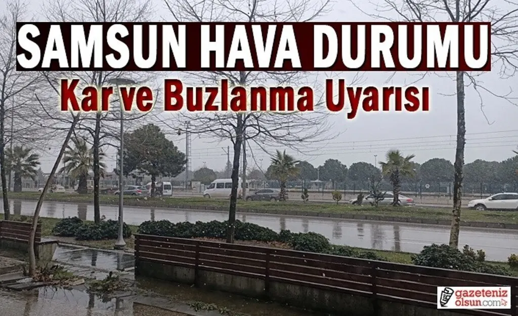 Samsun'da yoğun kar ve buzlanma uyarısı