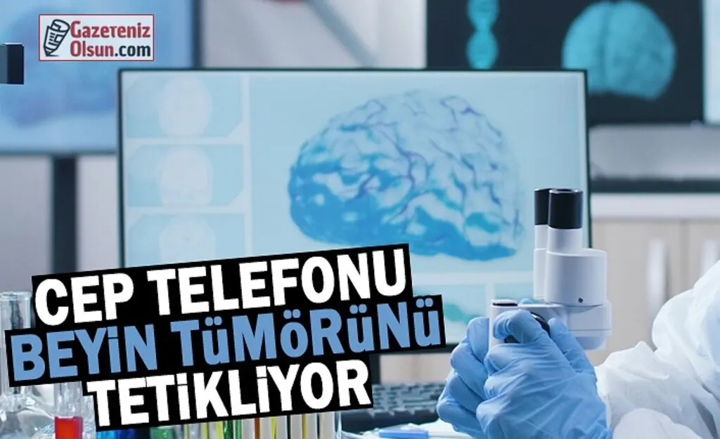 Cep telefonu beyin tümörünü tetikliyor