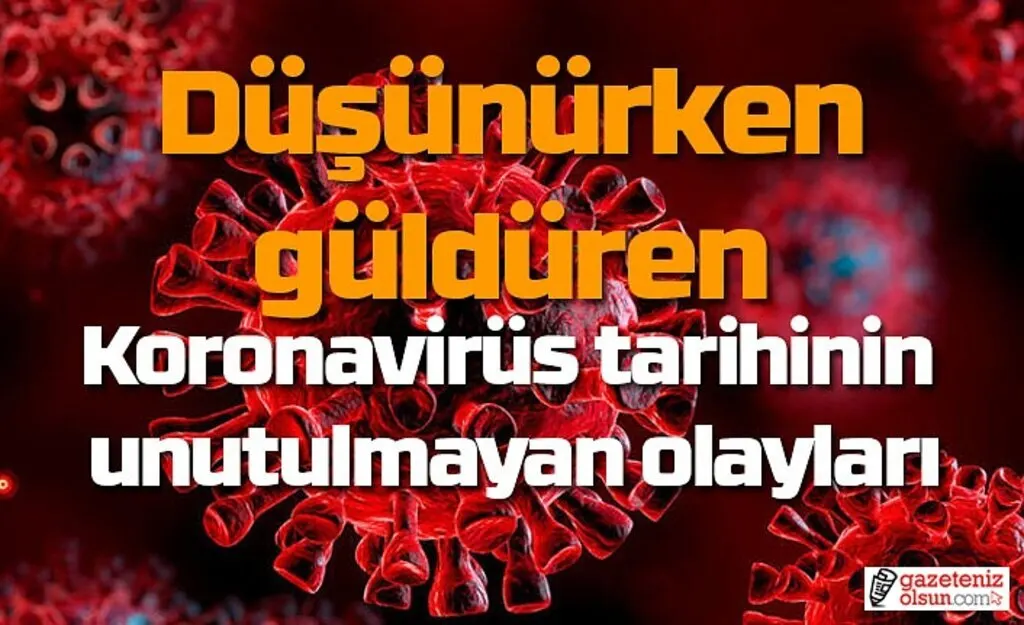 Koronavirüs tarihinin unutulmayan olayları