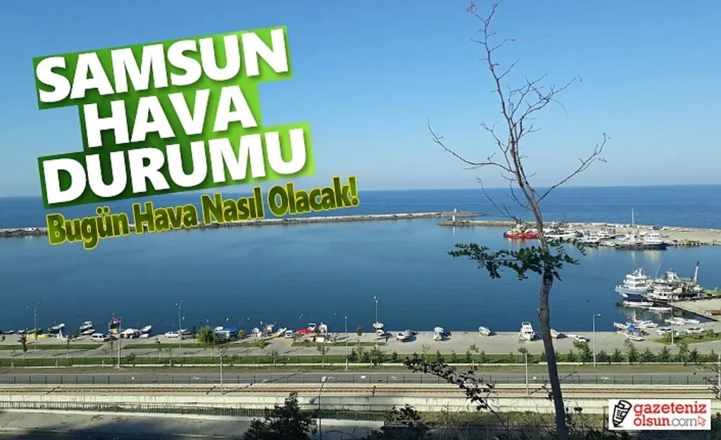 Samsun'da Hava Bugün Sisli ve Bultulu