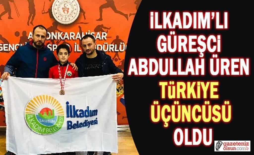 İlkadım'lı Güreçci Abdullah Üren Türkiye Üçüncüsü Oldu