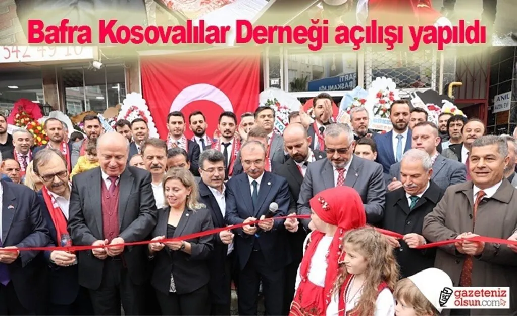 Bafra Kosovalılar derneği açılışı yapıldı