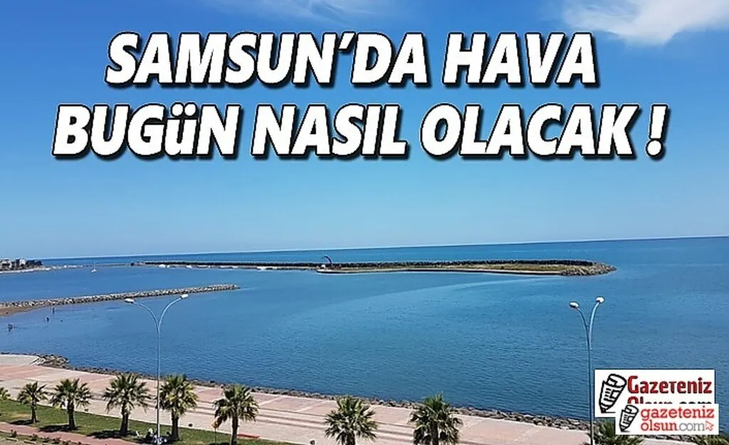 9 Mayıs Samsun Hava Durumu