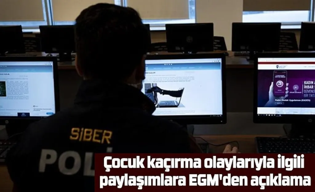 Çocuk kaçırma olaylarıyla ilgili paylaşımlara EGM'den açıklama