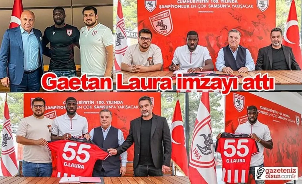 Gaetan Laura imzayı attı! Gaetan Laura Samsunspor'da