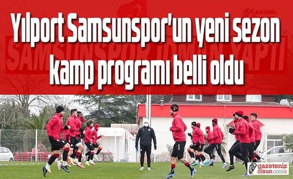 Samsunspor nerede kamp yapıyor? Samsunspor Haberleri