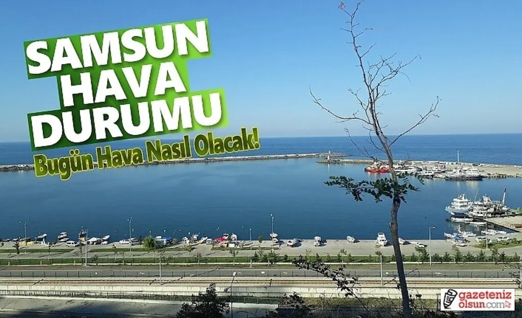 26 Temmuz Salı Samsun Hava Durumu