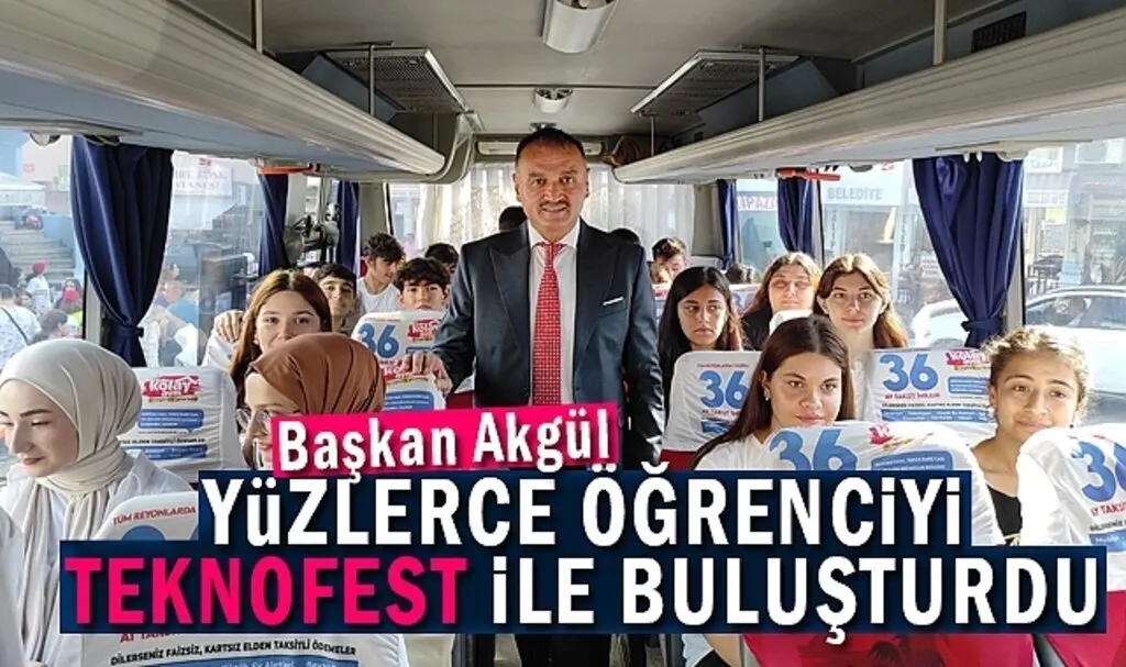 Başkan Akgül, Yüzlerce Öğrenciyi Teknofest'le Buluşturdu 