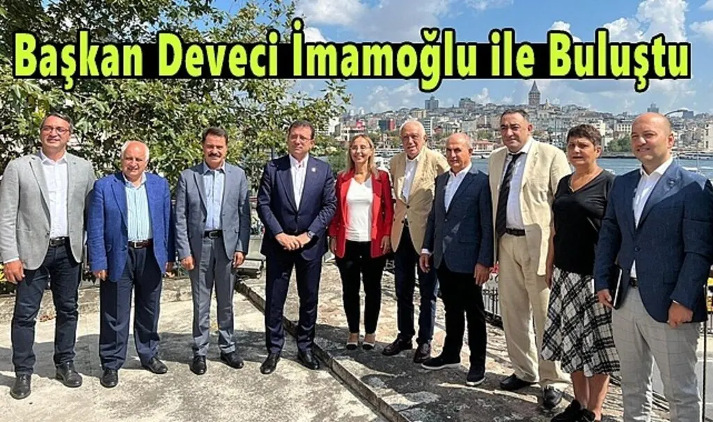 Başkan Deveci ve İmamoğlu buluştu 