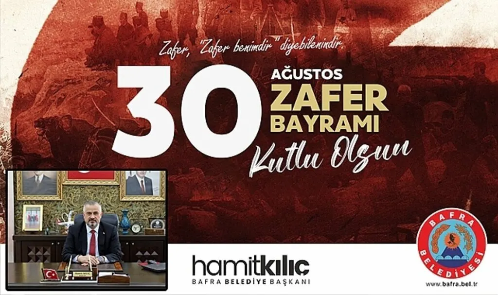 Başkan Kılıç'ın 30 Ağustos Zafer Bayramı mesajı