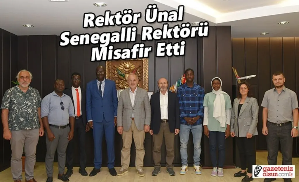 Rektör Ünal Senegalli Rektörü Misafir Etti