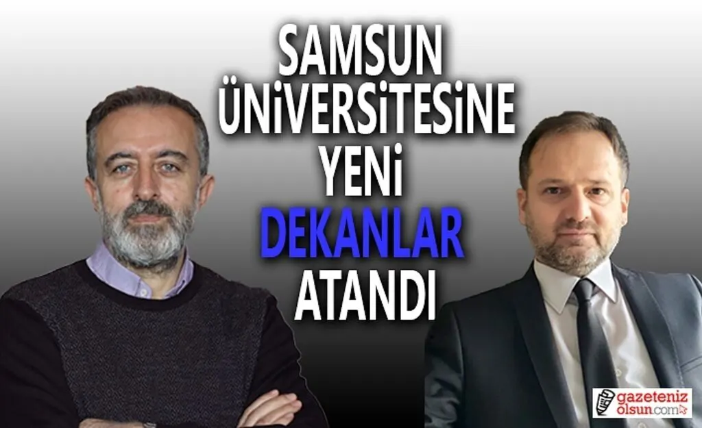 Samsun Üniversitesine Yeni Dekan Atamaları Yapıldı