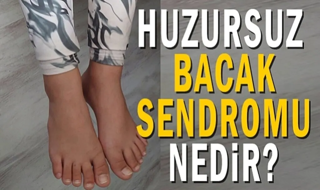 Huzursuz bacak sendromu kadınlarda 2 kat daha fazla görülüyor