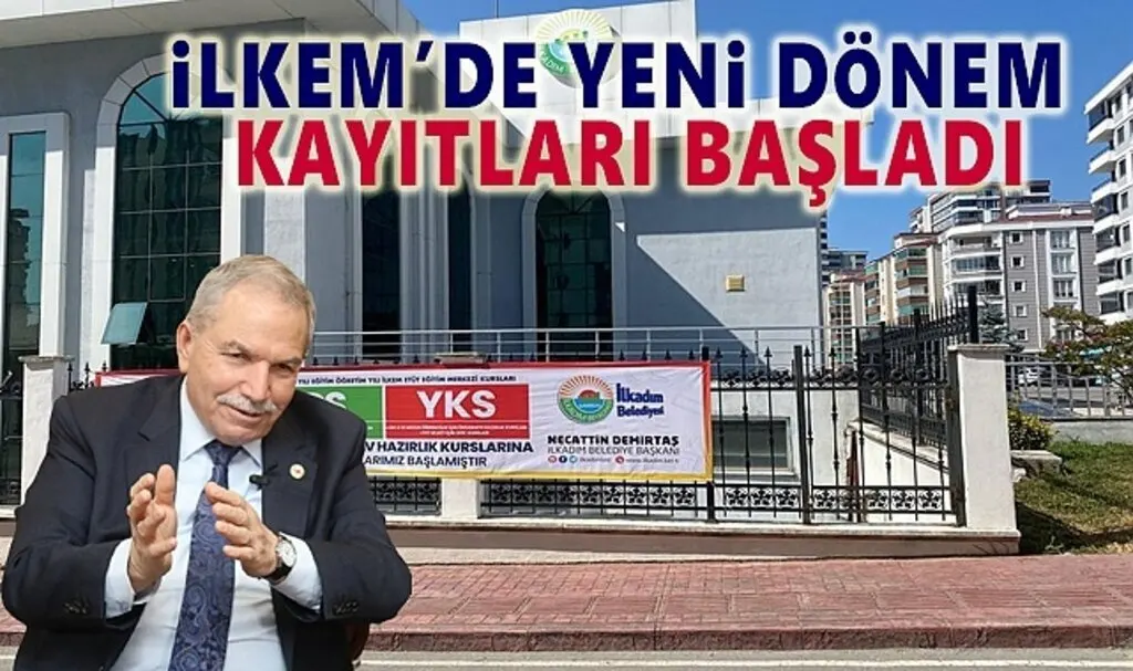 İlkem'de Yeni Dönem Kayıtları Başladı