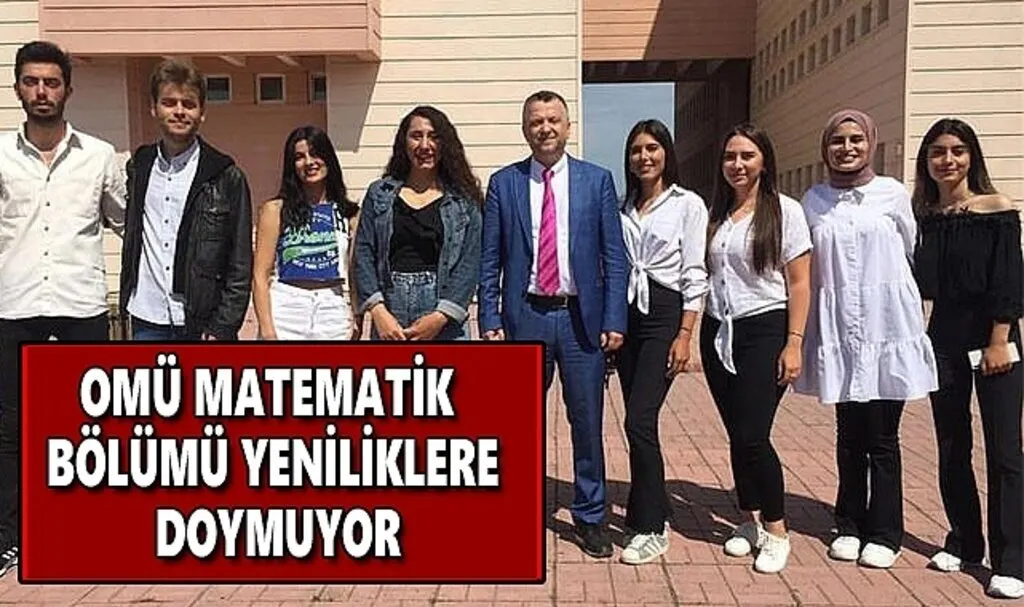 OMÜ matematik bölümü yeniliklere doymuyor