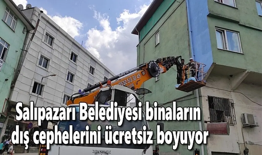 Salıpazarı Belediyesi binaların dış cephelerini ücretsiz boyuyor