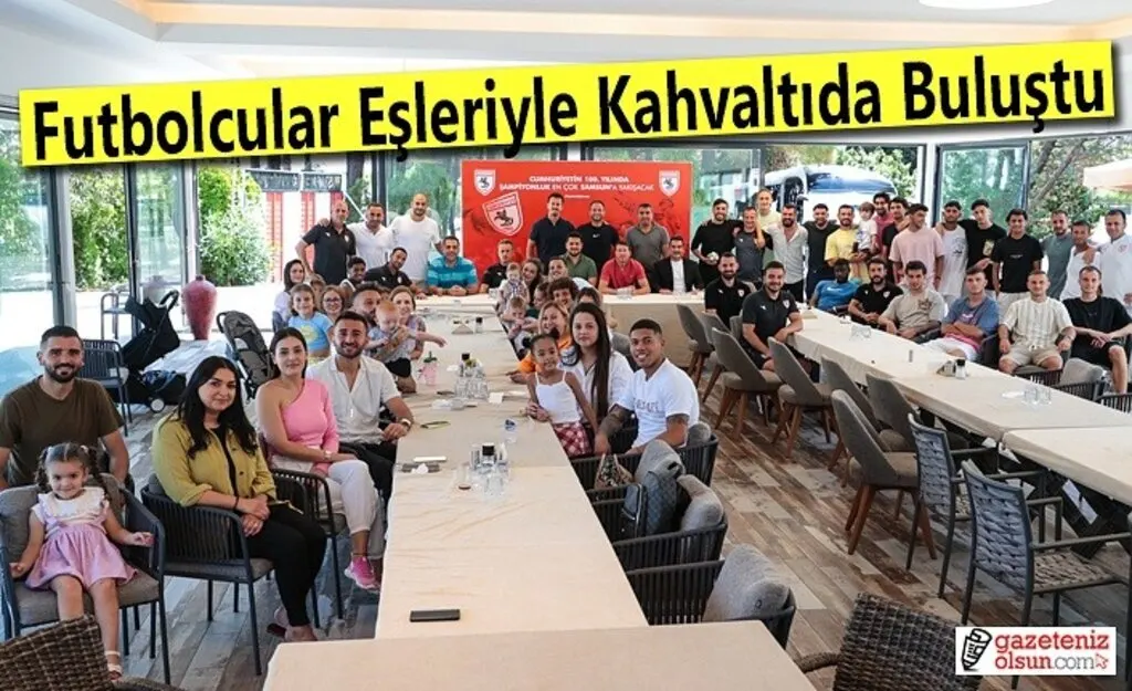 Futbolcular aileleriyle kahvaltıda bir araya geldi