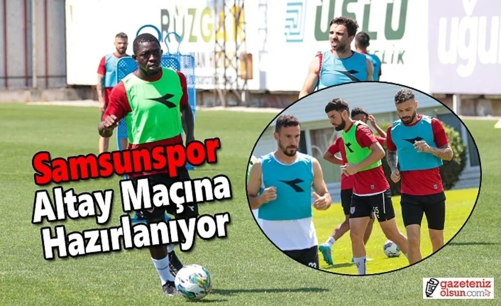 Samsunspor Altay Maçına Hazırlanıyor