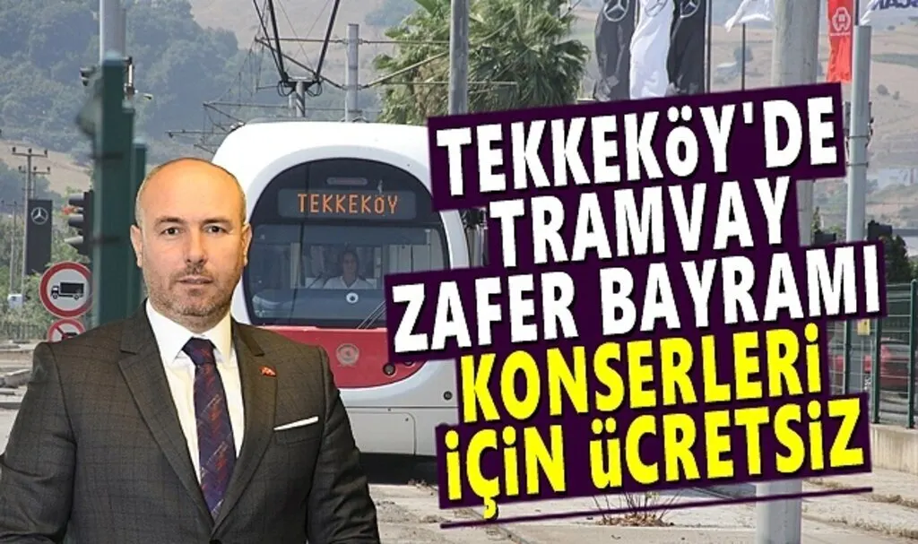 Tekkeköy’de tramvay Zafer Bayramı Konserleri için ücretsiz