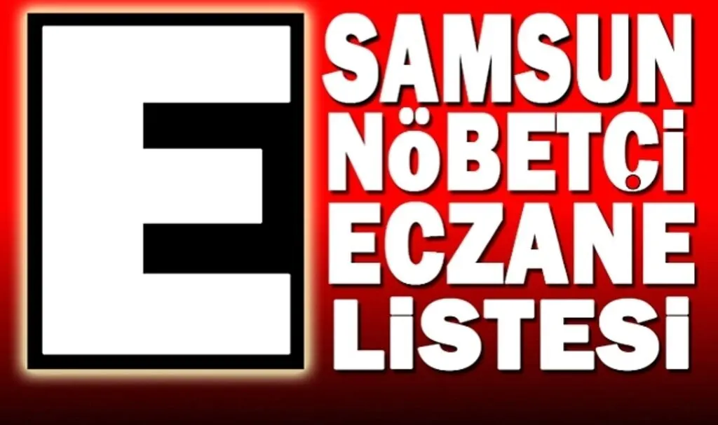 29 Eylül Samsun'da hangi Eczaneler Nöbetçi