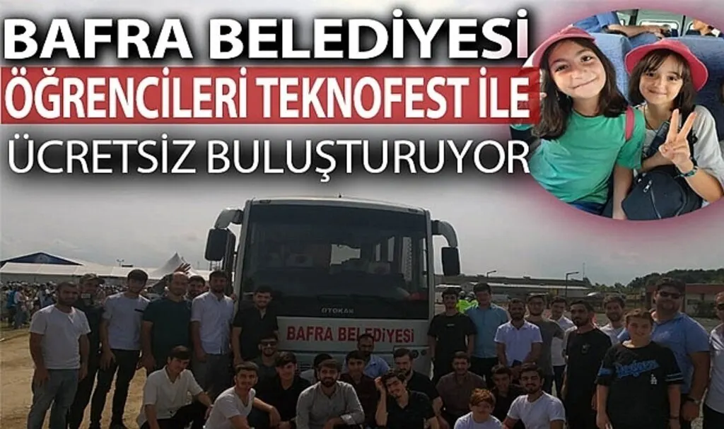 Bafra Belediyesi öğrencileri Teknofest ile ücretsiz buluşturuyor