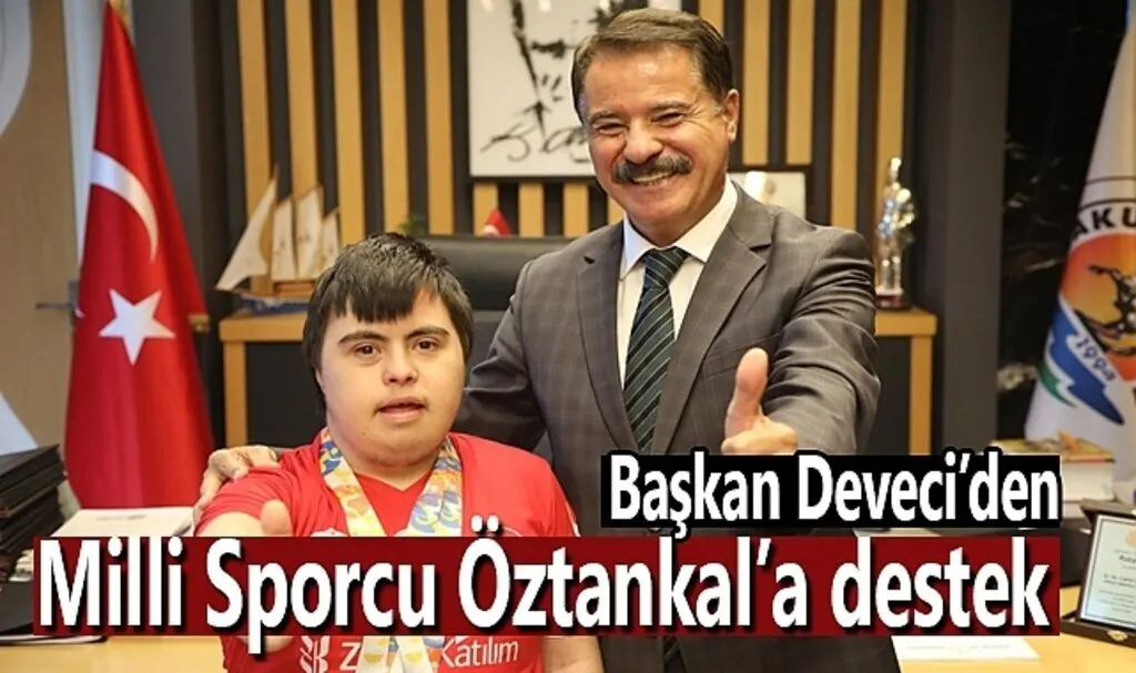 Başkan Deveci’den Milli Sporcu Öztankal’a destek 