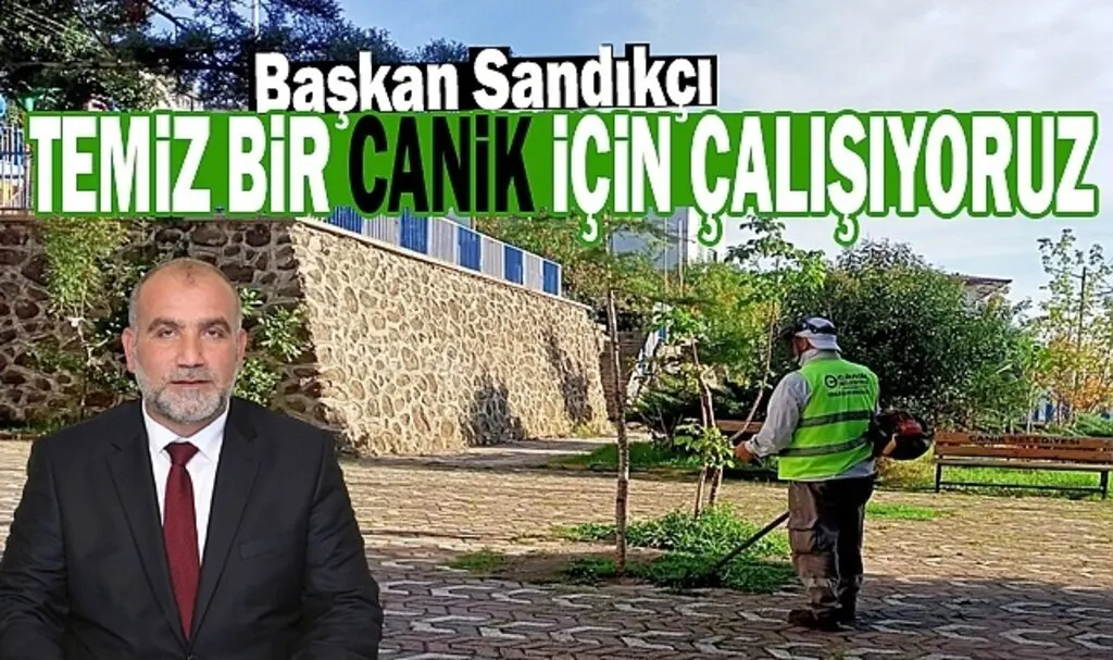 Başkan Sandıkçı: Temiz bir Canik için çalışıyoruz