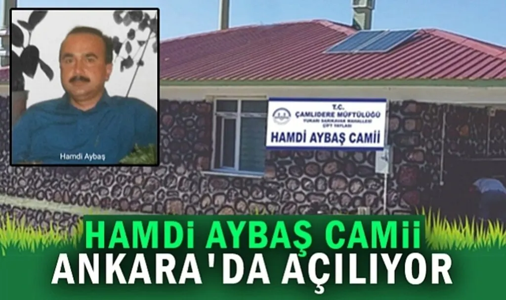 Hamdi Aybaş Camii Ankara'da Açılıyor 