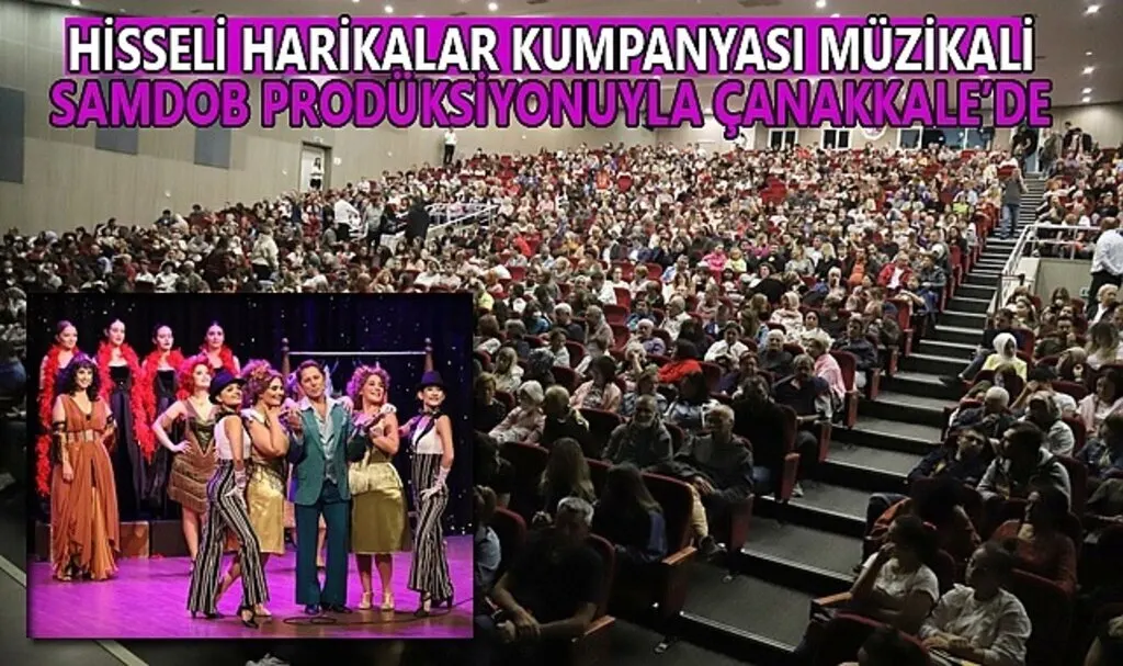Hisseli Harikalar Kumpanyası Müzikali Çanakkale'de 