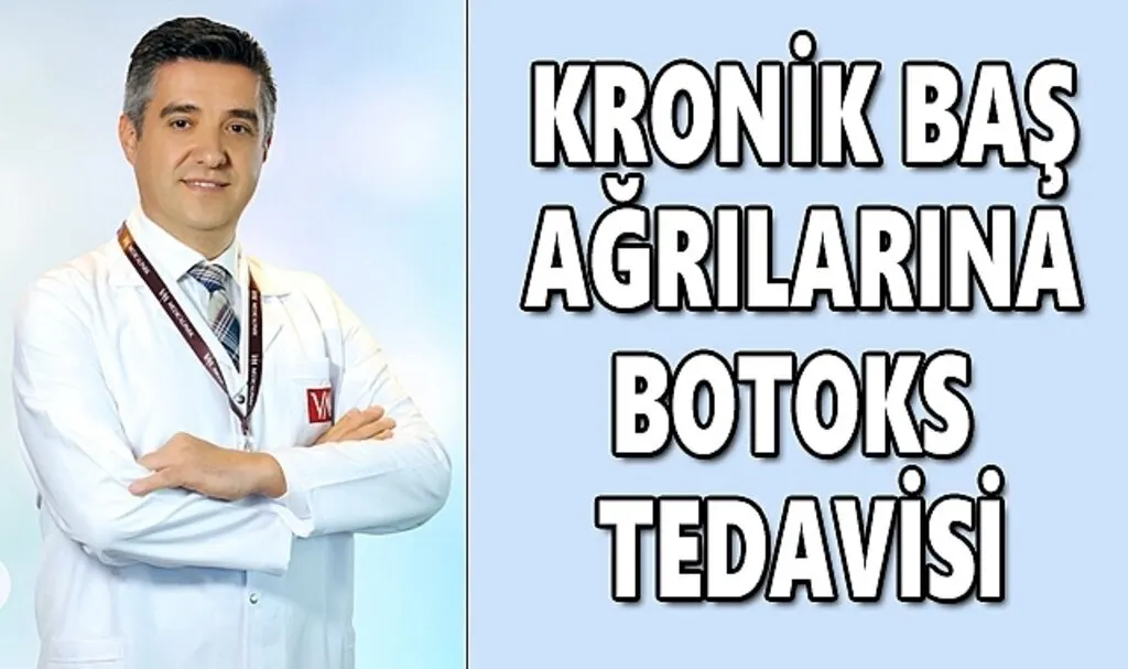 Kronik baş ağrılarına botoks tedavisi