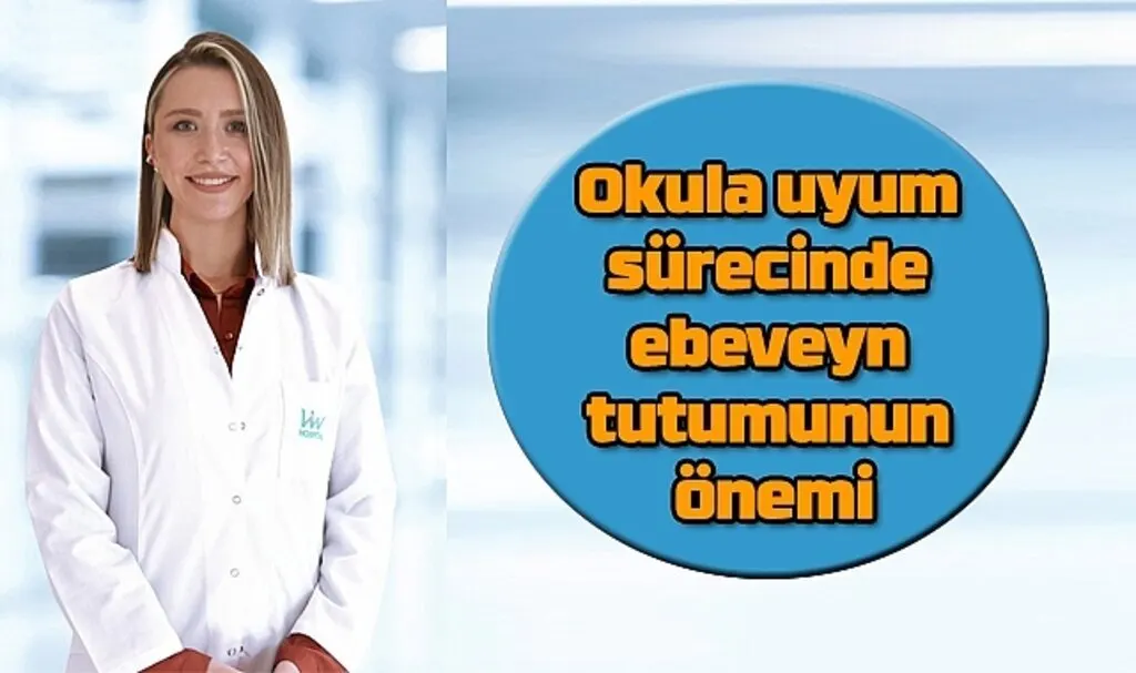 Okula uyum sürecinde ebeveyn tutumunun önemi