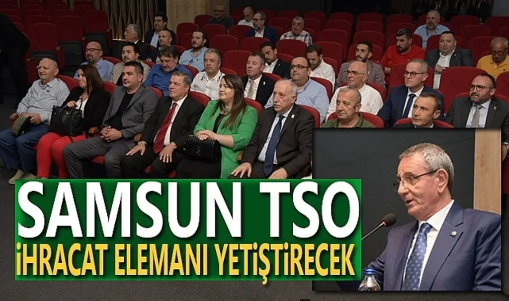 Samsun TSO ihracat elemanı yetiştirecek