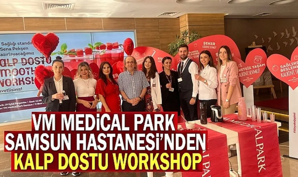 VM Medical Park Samsun Hastanesi'nden Kalp Dostu Workshop