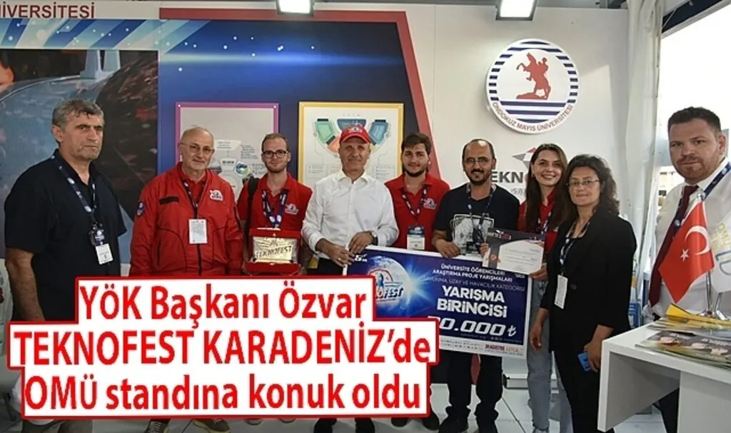 YÖK Başkanı Özvar TEKNOFEST KARADENİZ’de OMÜ standına konuk oldu