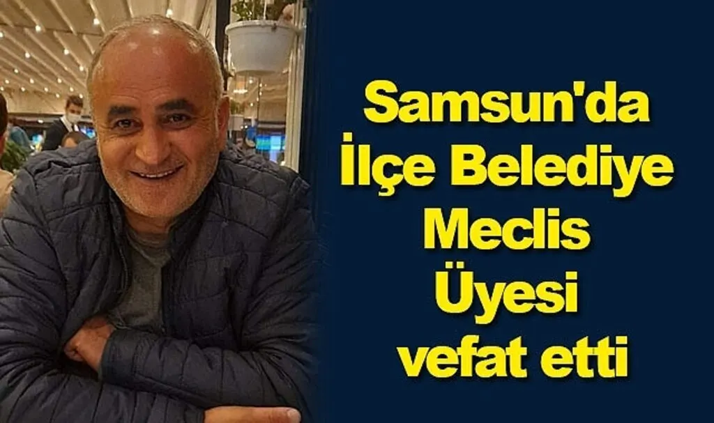 19 Mayıs Belediye Meclis Üyesi Eyüp Büyükbaş vefat etti