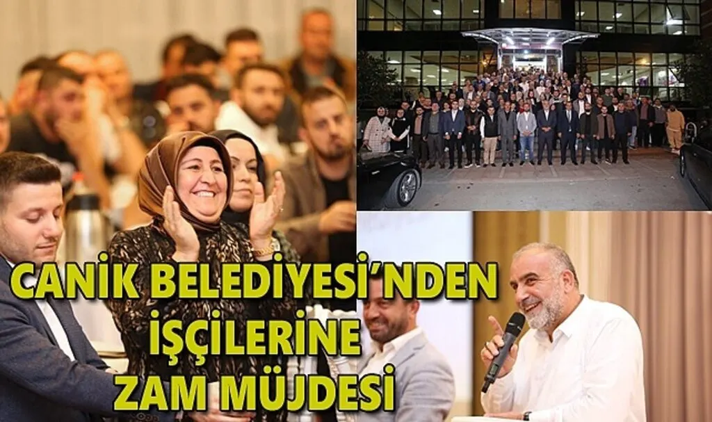 Canik Belediyesi’nden İşçilerine Zam Müjdesi