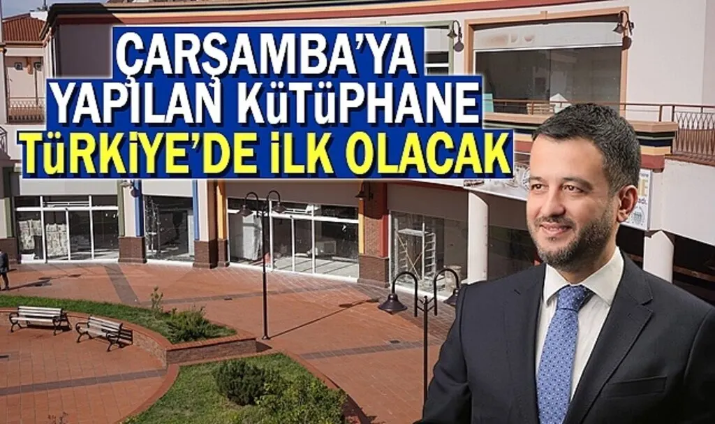 Çarşamba'ya Yapılan Kütüphane Türkiye'de İlk Olacak