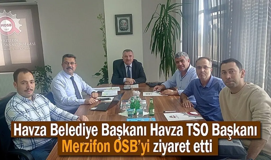 Havza Belediye Başkanı Havza TSO Başkanı Merzifon OSB’yi ziyaret etti