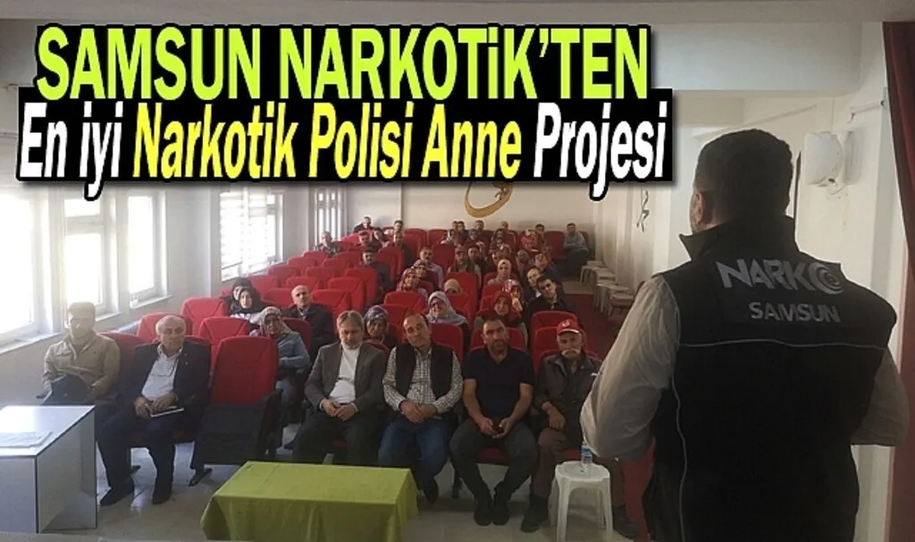 Havza'da En iyi Narkotik Polis Anne Projesi bilgilendirmesi Yapıldı
