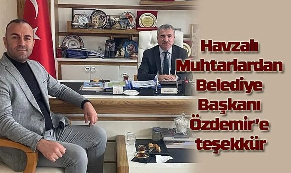 Havzalı Muhtarlardan Belediye Başkanı Özdemir’e teşekkür