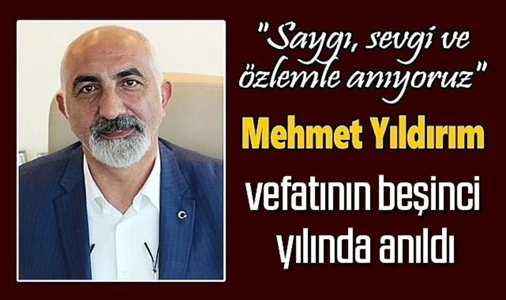 Hayırsever iş insanı Mehmet Yıldırım vefatının beşinci yılında anıldı