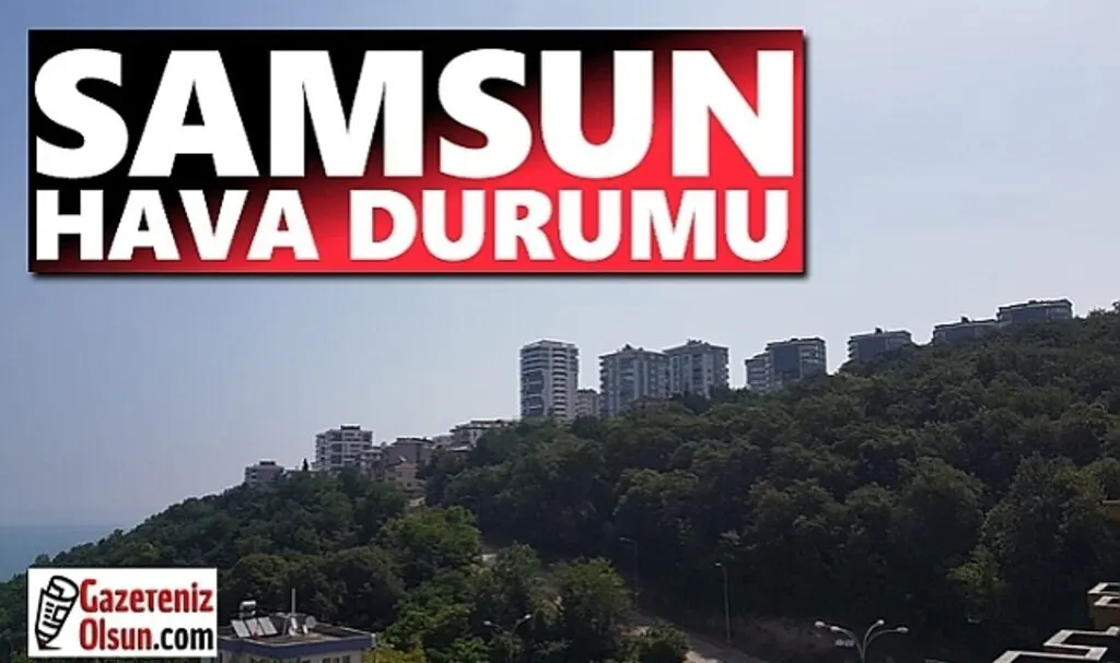 21 Kasım Pazartesi Samsun Hava Durumu