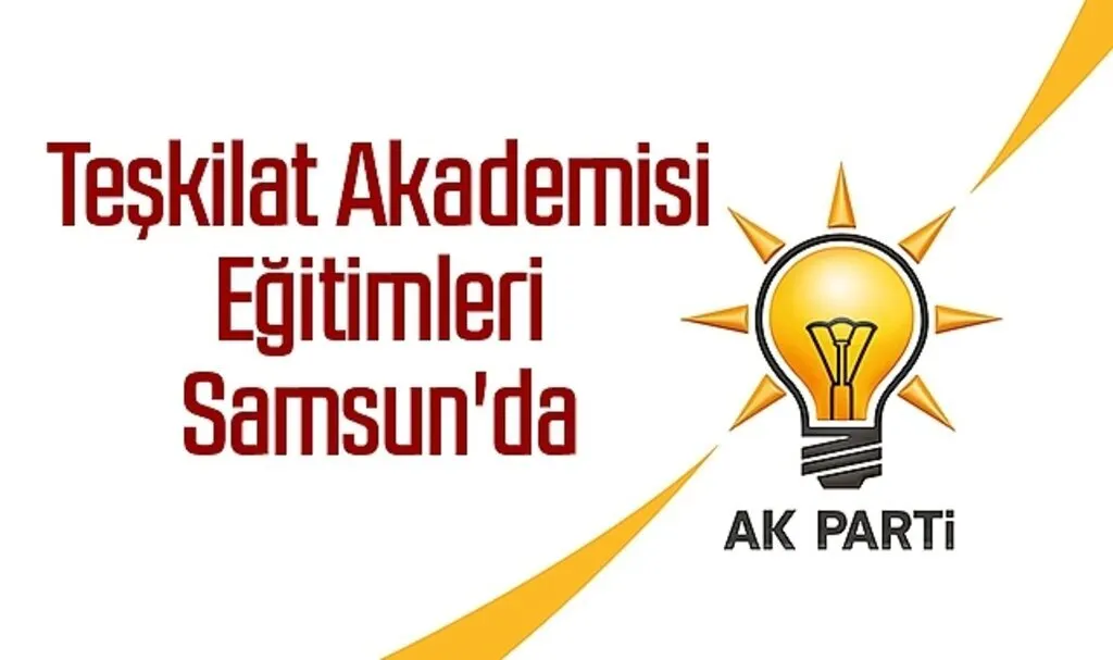 AK Parti Teşkilat Akademisi Samsun'da