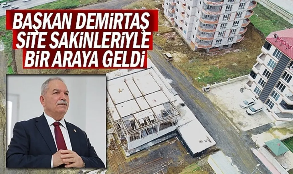 Başkan Demirtaş Site Yöneticileriyle Buluştu