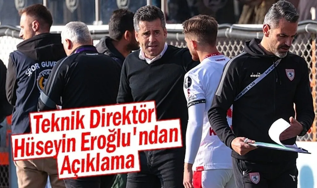 Teknik Direktör Hüseyin Eroğlu'ndan Açıklama 